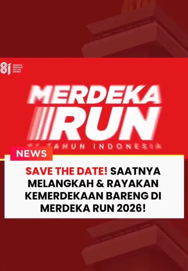 Merdeka Run 2026: Ajang Lari Meriahkan Kemerdekaan Bareng Pejuang Kilometer — News