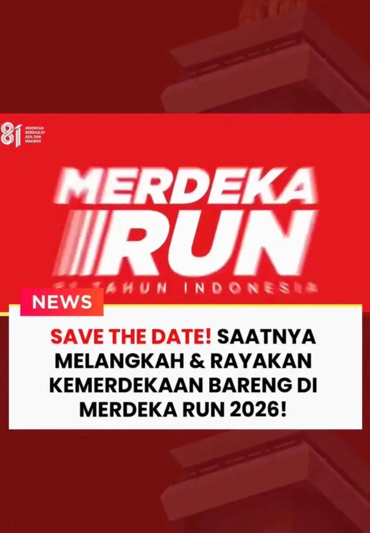 Merdeka Run 2026: Ajang Lari Meriahkan Kemerdekaan Bareng Pejuang Kilometer — News